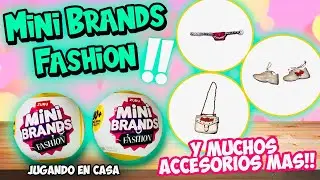 QUE VIENEN EN LAS SORPRESAS DE LOS MINI BRANDS FASHION??