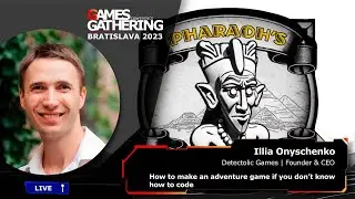 How to make an adventure game if you don’t know how to code [Illia Onyschenko, Detectolic Games]
