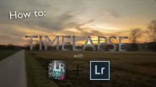 How to create a timelapse using Lightroom (LRTimelapse)
