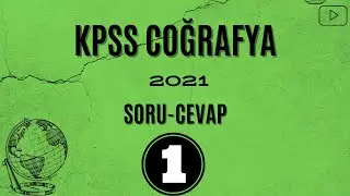 KPSS 2021 COĞRAFYA SORU-CEVAP 1