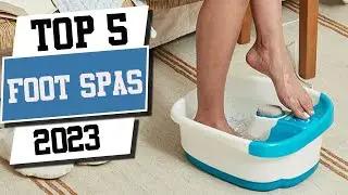 Top 5 Best Foot Spas For Your Home | Best Foot Spa Buying Guide | Best Foot Spa Review