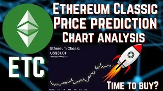 ETHEREUM CLASSIC PRICE PREDICTION | CHART ANALYSIS & PRICE PREDICTIONS - ETC BACK AT $30, WHAT NEXT?