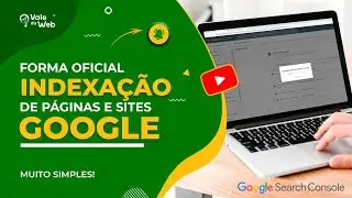 Como Indexar um Site ou Página no Google em 2022 - Método Rápido e Oficial do Google