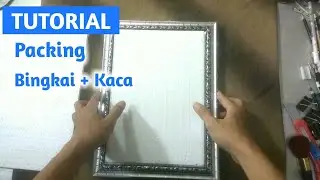 CARA AMAN PACKING BINGKAI + KACA - LUKISAN PENSIL