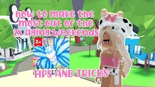 How To Make THE MOST Out Of The 2X AGING WEEKENDS! - Tips And Tricks - #adoptme #roblox