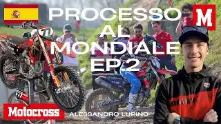 PROCESSO AL MONDIALE EP.2 | Alessandro Lupino e la sua Ducati DESMO450 MX