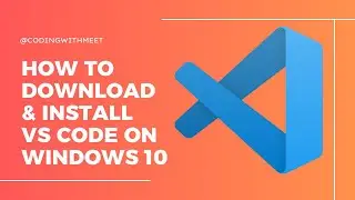 How to download and install vs code on windows 10