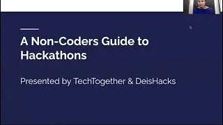 A Non-Coders Guide to Hackathons
