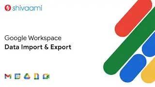 Google Workspace: Data Import & Export