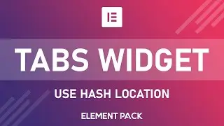 How to Use Tabs Widget Hash Location Widget in Elementor by Element Pack