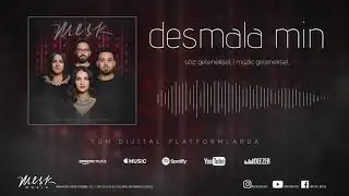 MEŞK - "DESMALA MİN" [Official Audio 2020]