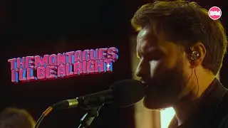 I'LL BE ALRIGHT | THE MONTAGUES perform live for BAMTV