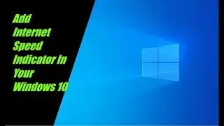 How To Get Internet Speed Meter On Windows 10
