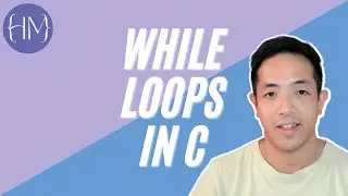 How To Use While Loops in C [C Tutorial]