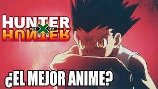 He visto HUNTER X HUNTER y DEBO hacer este vídeo