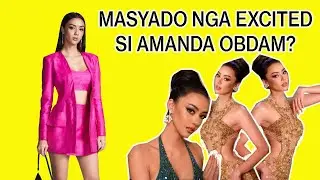 Isyung Miss Universe| Amanda Obdam| PANOORIN!