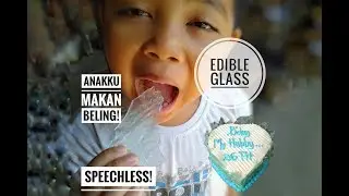 Speechless - Anak Makan Beling! - Edible Glass How To