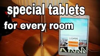Special tablets for every room हर कमरे के लिए खास टेबलेट्स