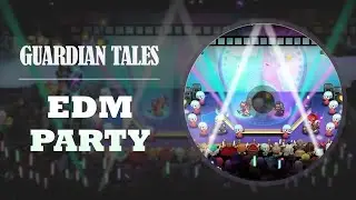 Guardian Tales | OST EDM Version