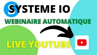 Comment créer un WEBINAIRE AUTOMATIQUE avec SYSTEME IO ? ET LIVE YOUTUBE !