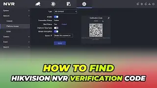 How To Find Hikvision NVR Verification Code