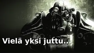 Pelaillaan Fallout 3 | Vielä Yksi Juttu