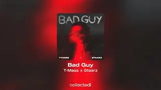 T-Mass x Staarz - Bad Guy