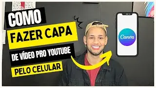 COMO FAZER CAPA DE VIDEO PRO YOUTUBE PELO CELULAR (PASSO A PASSO)