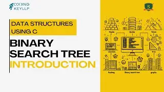 1 Binary Search Tree - Introduction | Mastering Data Structures using C | Practical Implementation