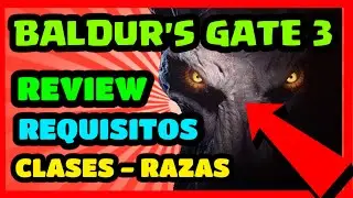 ✅ BALDUR'S GATE 3 REVIEW • REQUIREMENTS AND OPINION