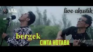 Bergek Cinta Hotaba Live Akustik