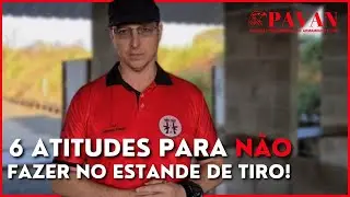 6 ATITUDES QUE NÃO DEVEM SER FEITAS DENTRO DO ESTANDE DE TIRO!