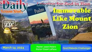 Immovable Like Mount Zion | Daily Sabbath School Lesson 11 | Quarter 1 2024
