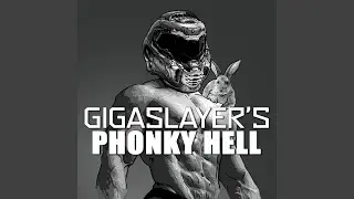 Gigaslayer's Phonky Hell