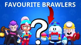 Playing with my TOP 5 favorite Brawlers in Brawl Stars!