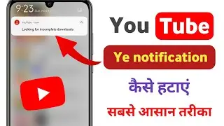 Looking for incomplete download notification ko kaise hataye |looking for incomplete download remove