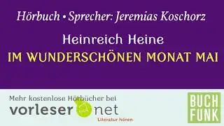 Heinrich Heine: Im wunderschönen Monat Mai