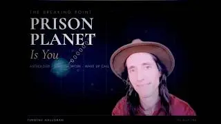 The Prison Planet Is You - A Wake Up Call to Humanity SOMETHING HAS TO CHANGE 