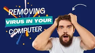 BEST WAY OF REMOVING VIRUS IN YOUR COMPUTER