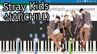 Stray Kids 식혀(CHILL) [Piano Tutorial | Sheets | MIDI] Synthesia