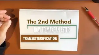 MAKING AN ESTER - TRANSESTERIFICATION | A SECOND METHOD