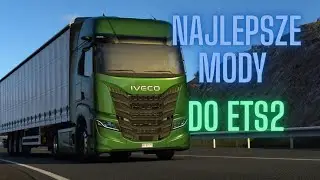 Najlepsze mody do ETS 2