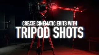 Creating a cinematic edit using just 1 tripod shot