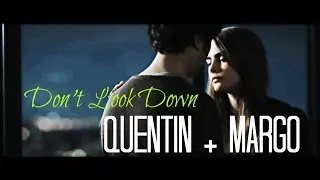 quentin + margo || » .don't look down. [papertowns]