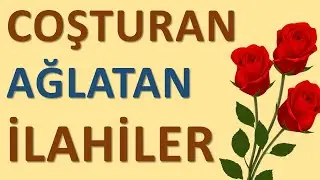 HEM COŞTURAN HEM AĞLATAN İLAHİLER - En Güzel İlahiler - İlahi Dinle