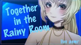 In the Rainy Room | Live ASMR [ Vtuber ] [ F4A ] [ Triggers by Request ]