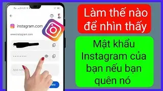 Cách tìm mật khẩu và tên người dùng Instagram||Cách xem mật khẩu Instagram của bạn nếu bạn quên