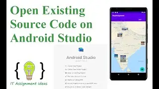 How to Open Existing Source Code on Android Studio