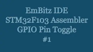 EmBitz IDE - STM32F103 Cortex M3 Assembler - Toggle GPIO with Timer Overflow Interrupt NVIC #1