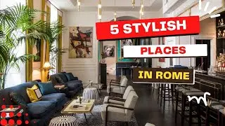 5 Stylish Restaurants & Bars in Rome